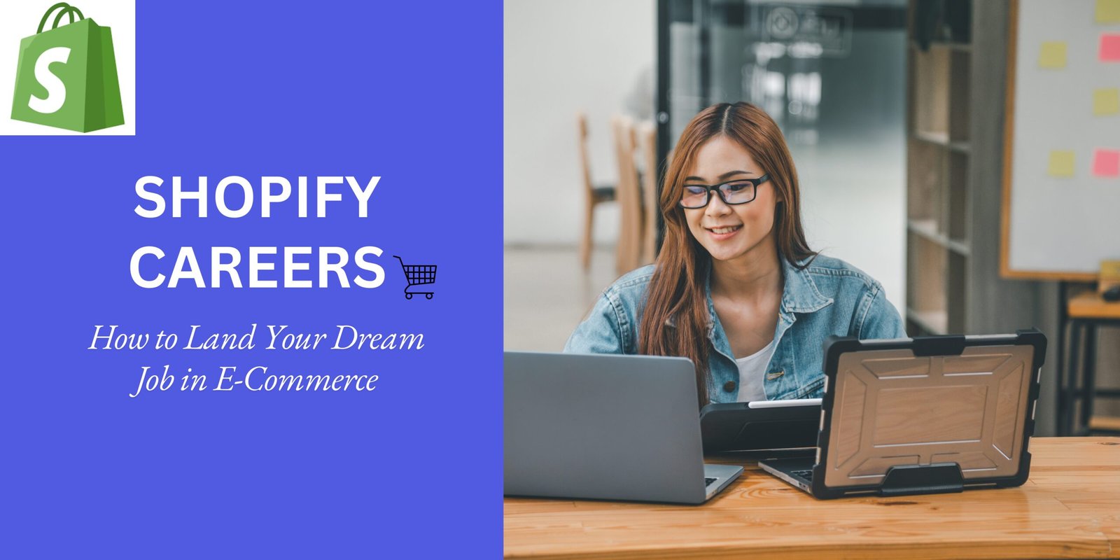 Shopify Careers: How to Land Your Dream Job in E-Commerce