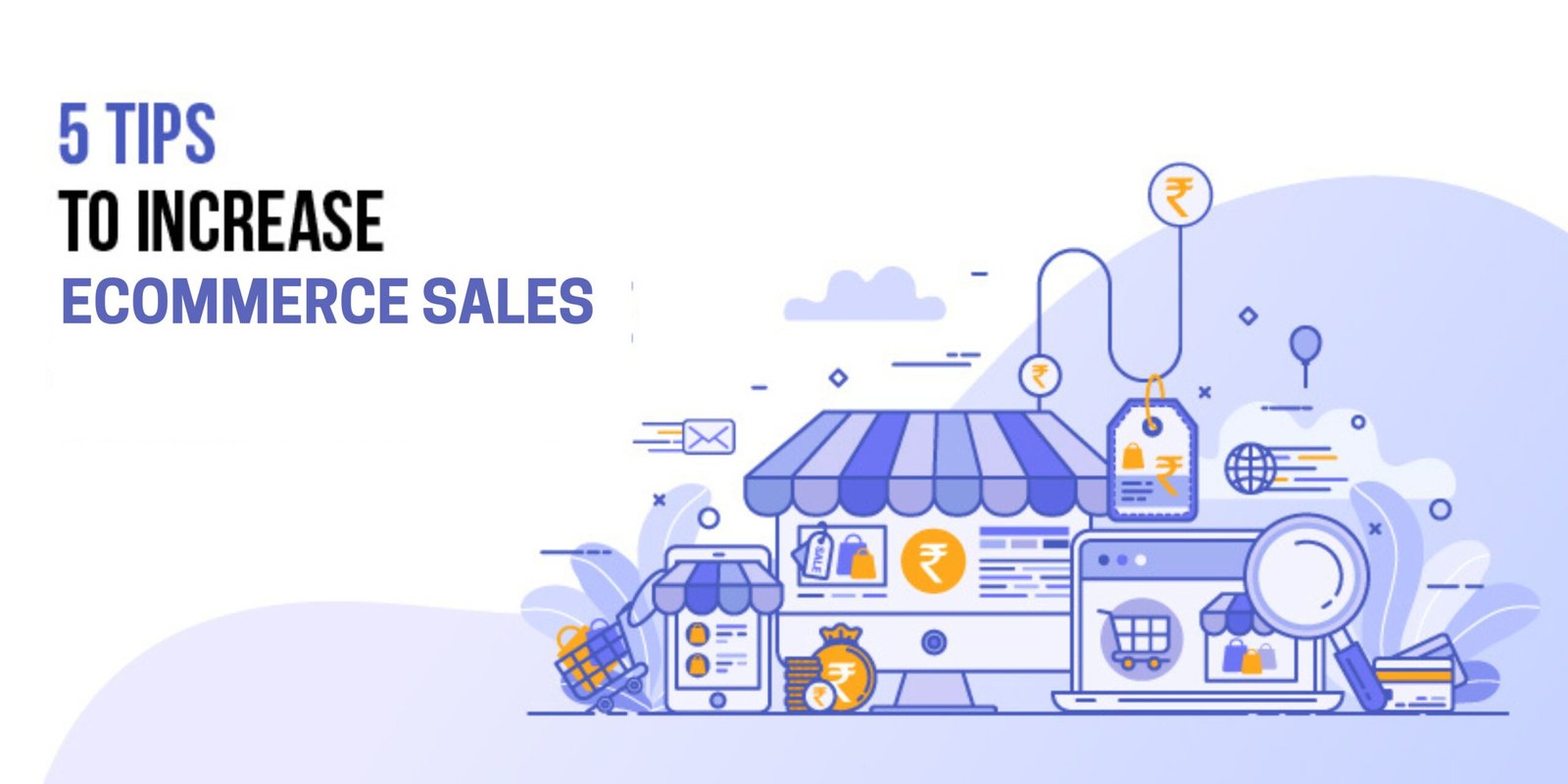 5 Tips to Increase Ecommerce Sales