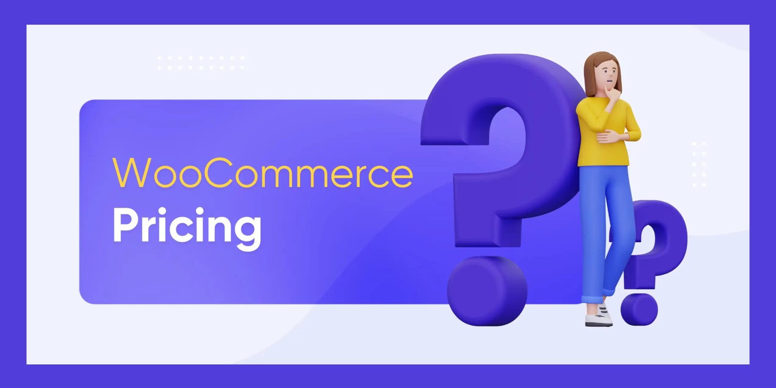 WooCommerce Pricing: How to Budget for Your Online Business